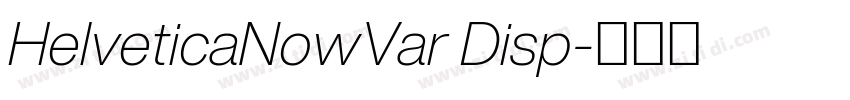 HelveticaNowVar Disp字体转换
